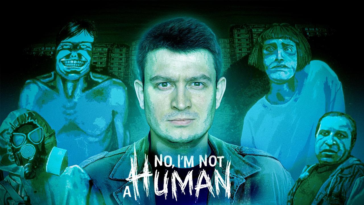 КОРОЧЕ ГОВОРЯ NO I'M NOT A HUMAN смотреть онлайн