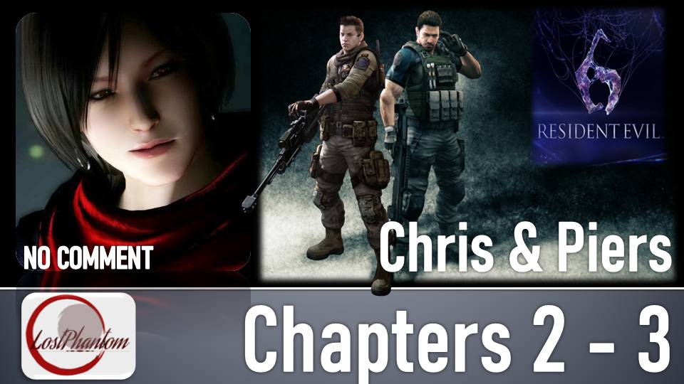 Resident Evil 6 Chris&Piers - Глава 2 и 3