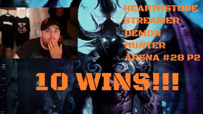 ПОДПОЛЬНАЯ АРЕНА ОХОТНИКА НА ДЕМОНОВ #28 ЧАСТЬ 2 #Hearthstone #Хартстоун #Арена