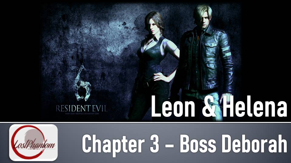 Resident Evil 6 - Leon & Helena - Boss Deborah