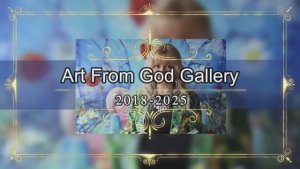 Art From God Интернет-галерея: 2018 - 2025