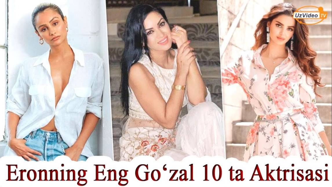 Eronning Eng Go‘zal 10 Ta Aktrisasi - Dunyoga Mashhur Eng Go'zal Va Latofatli Ayollar Haqida !!!