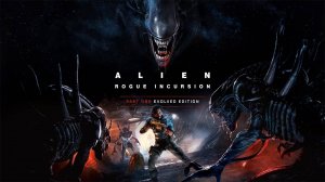 Stream ~ Alien: Rogue Incursion Evolved Edition ~ ( Прохождение часть 1 )