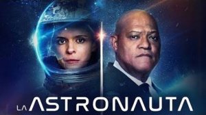 Астронавт - Русский трейлер (Фильм 2025)