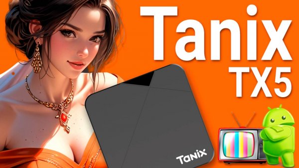 Настройка и обзор Tanix TX5