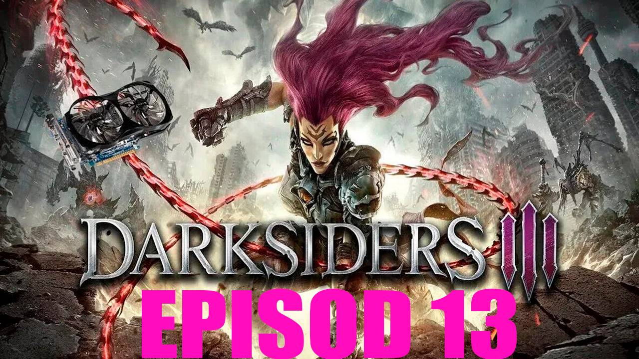 Прохождение игры - Darksiders III (без комментариев) смотреть онлайн