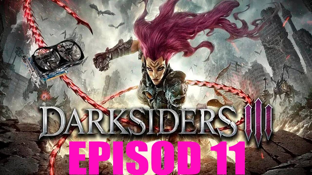 Прохождение игры - Darksiders III (без комментариев) смотреть онлайн
