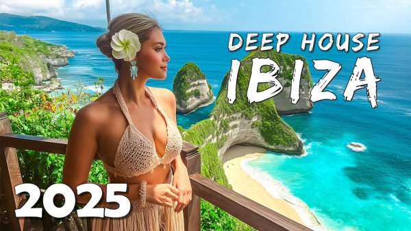 Вокальный Deep Mix 2025 Мега Хиты 🏝️ Лучший Vocal Deep House Music Chill Out