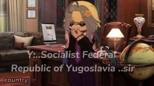 So...are You...(гача, автор:кантри, персонаж: СССр, югославия)