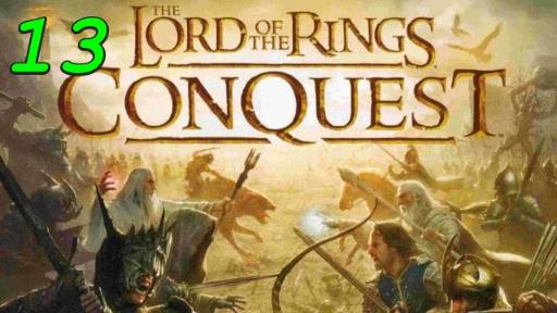 The Lord of the Rings: Conquest - 13 серия Морийские копи
