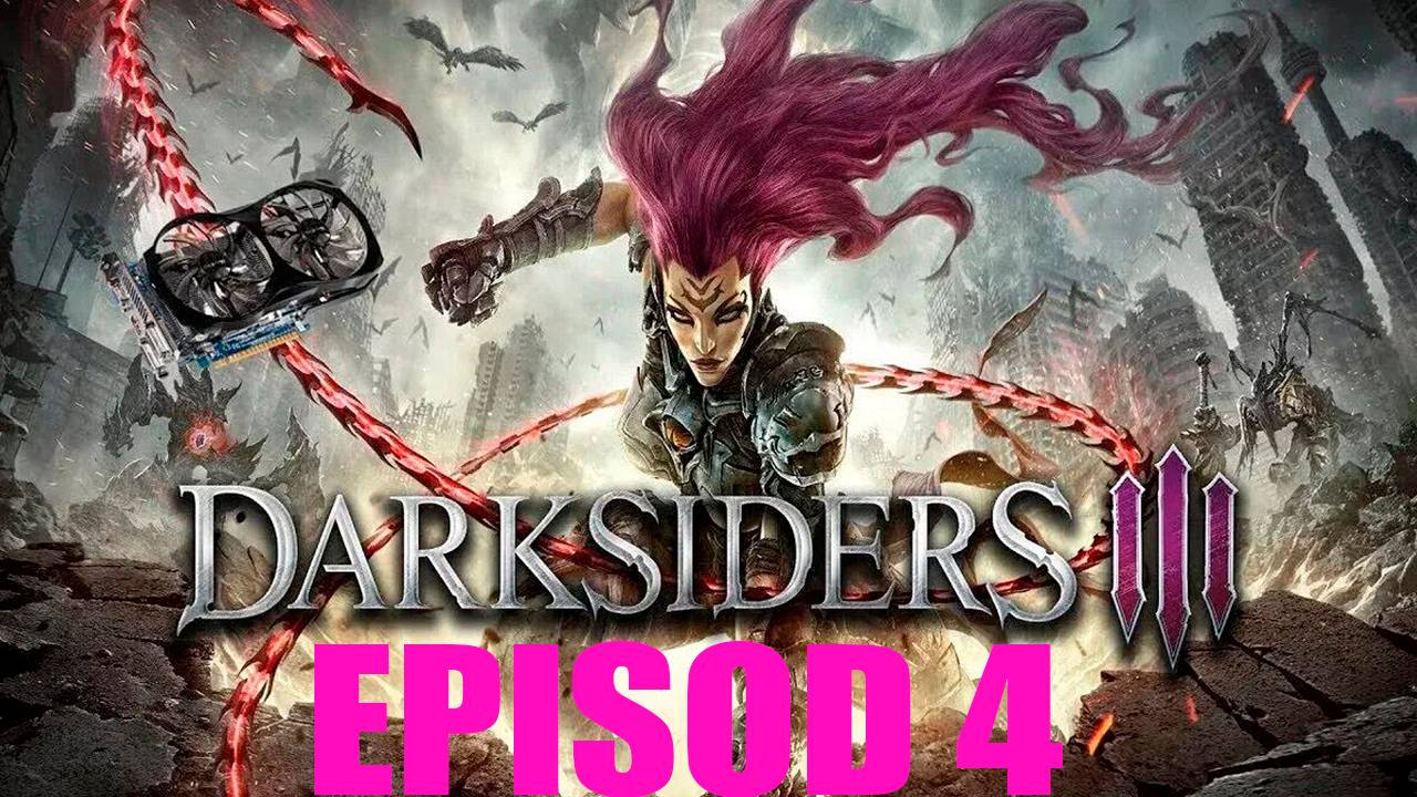 Прохождение игры - Darksiders III (без комментариев) смотреть онлайн