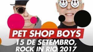 Pet Shop Boys - Rock in Rio (2017)