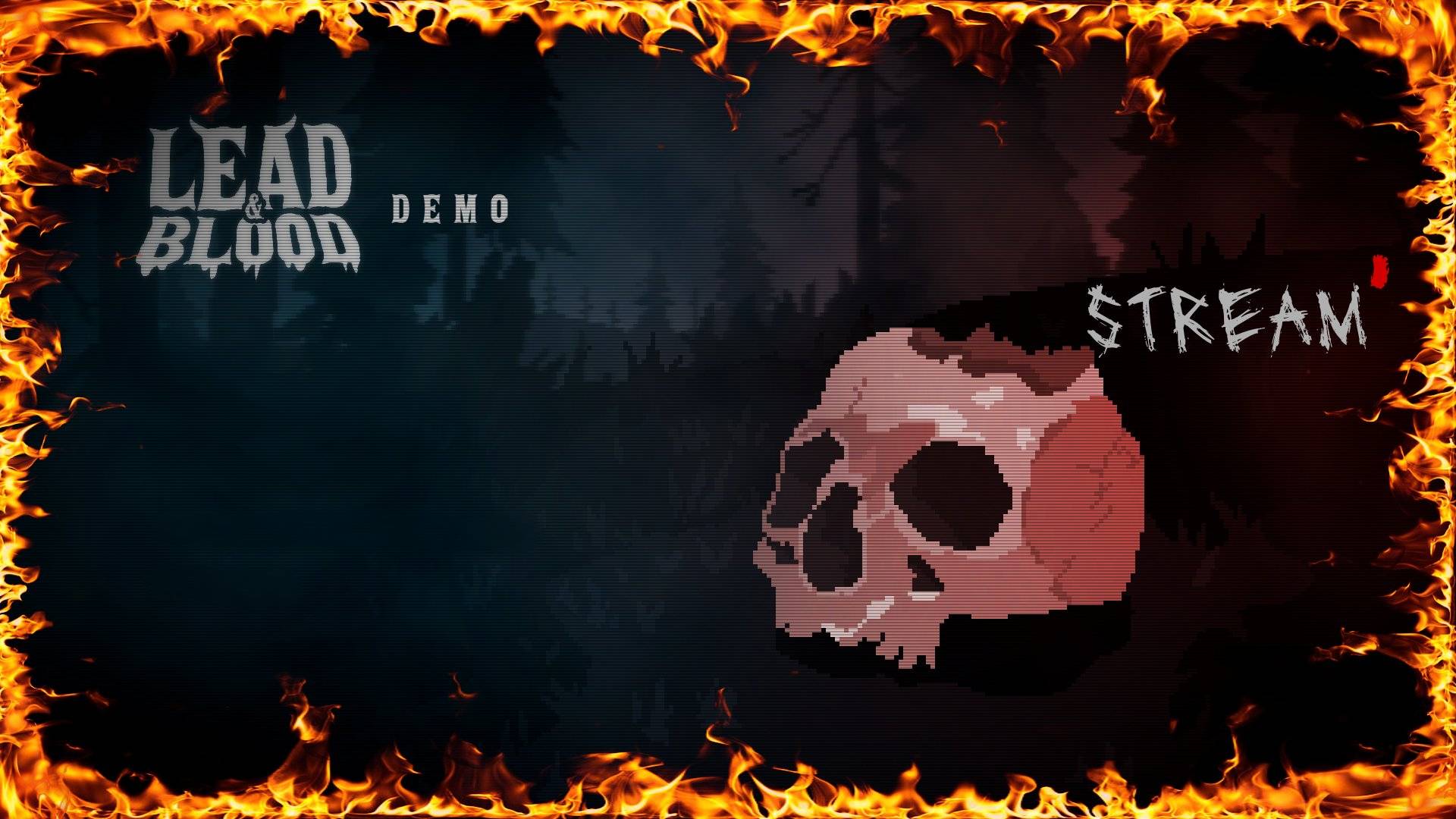 Lead & Blood Demo Stream