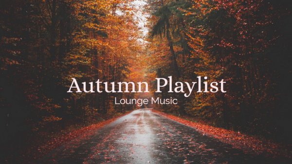 🍁Autumn Vibes Playlist🍁