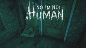 Credits-No, I'm not a Human[Soundtrack]