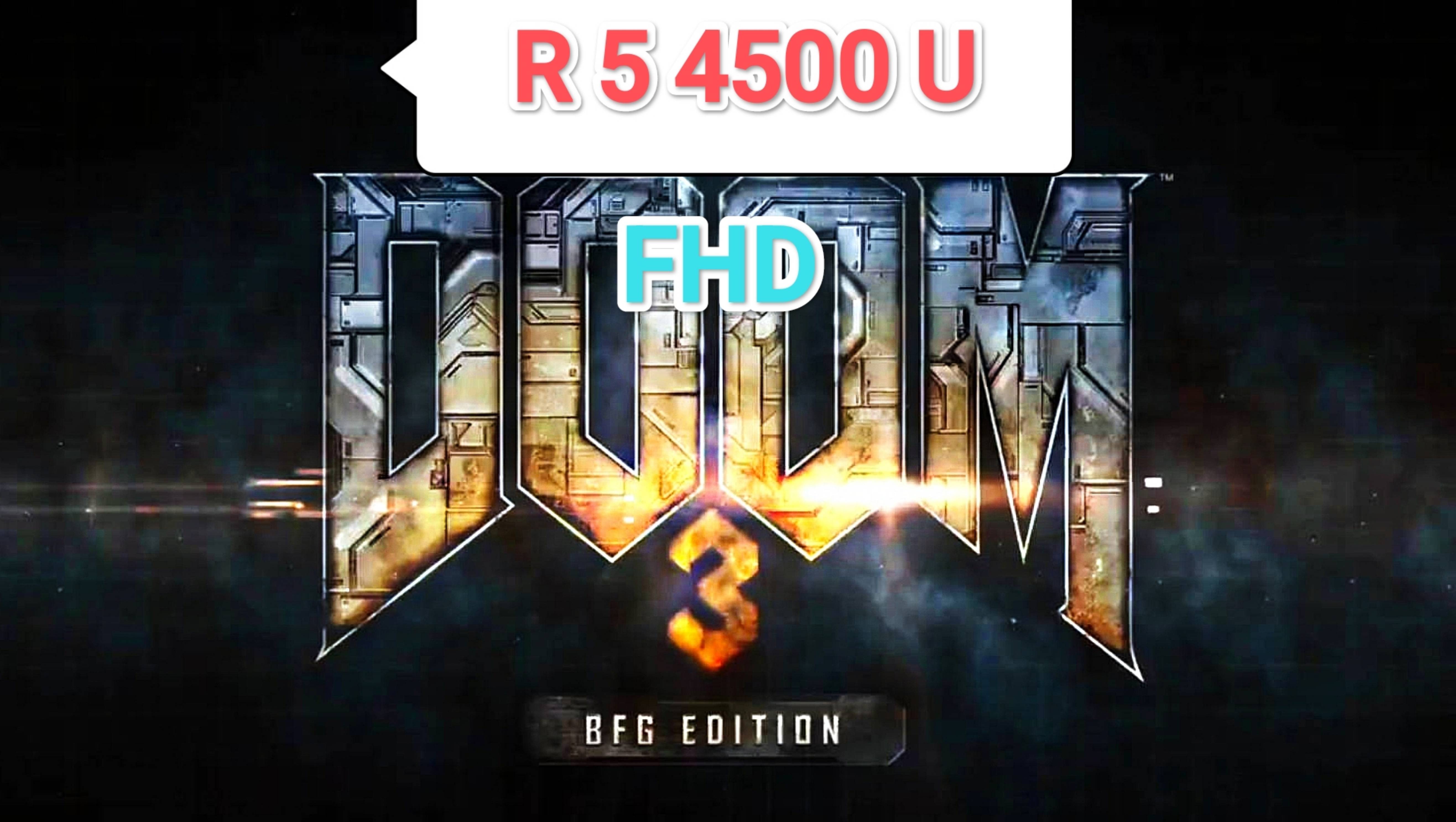 DOOM 3 BFG Edition FHD/60 FPS - R 5 4500 U смотреть онлайн