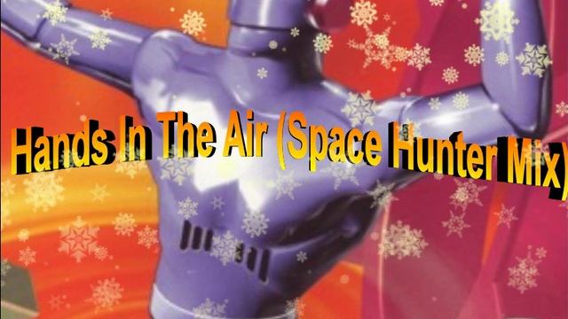 музыка Hands In The Air (Space Hunter Mix)