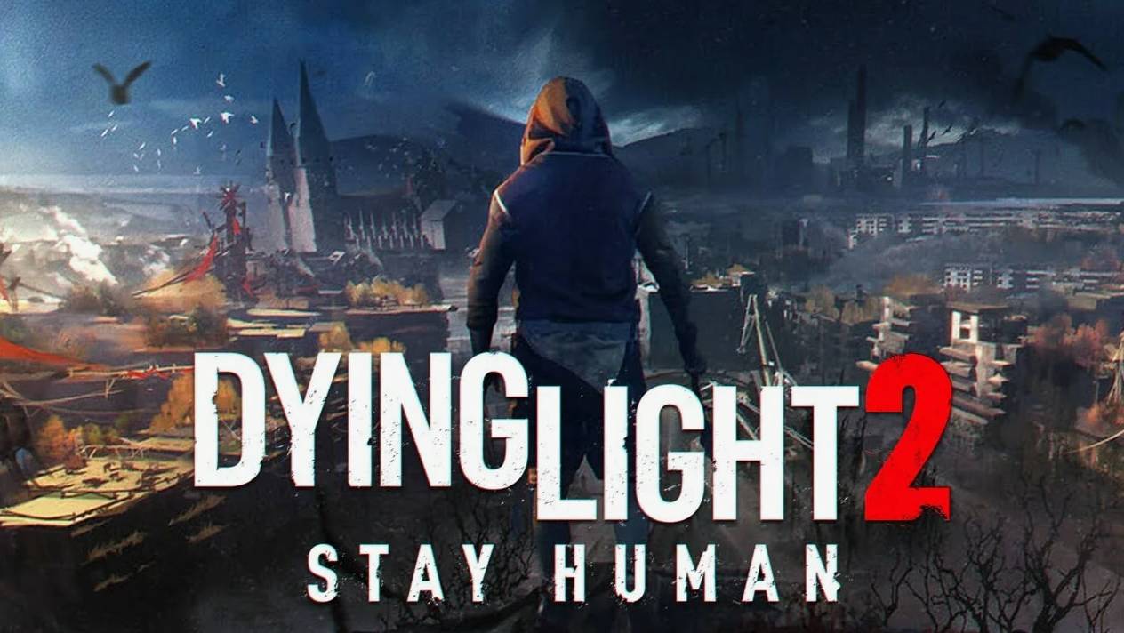 Dying Light 2: Stay Human смотреть онлайн