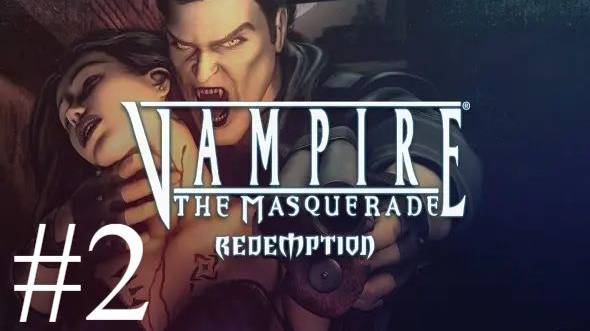 Vampire: The Masquerade - Redemption | Прохождение #2 | Запись стрима