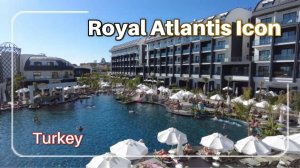 Обзор отеля Royal Atlantis Icon 5*, Side, Турция