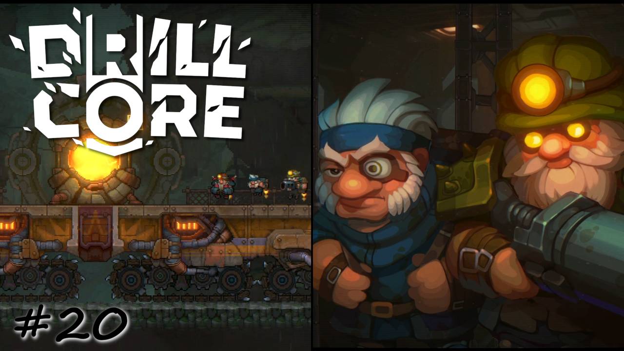 Бурение навигатора в джунглях - #20 - Drill Core