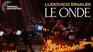 Music of Ludovico Einaudi| Le Onde - Imperial Orchestra
