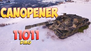 Canopener • Обильный урон! - 5 Фрагов 11K Урона • Мир Танков