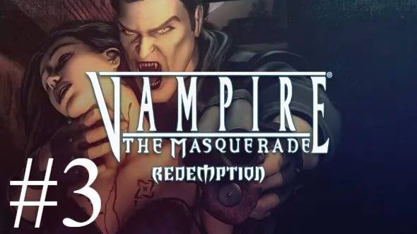 Vampire: The Masquerade - Redemption | Прохождение #3 | Запись стрима