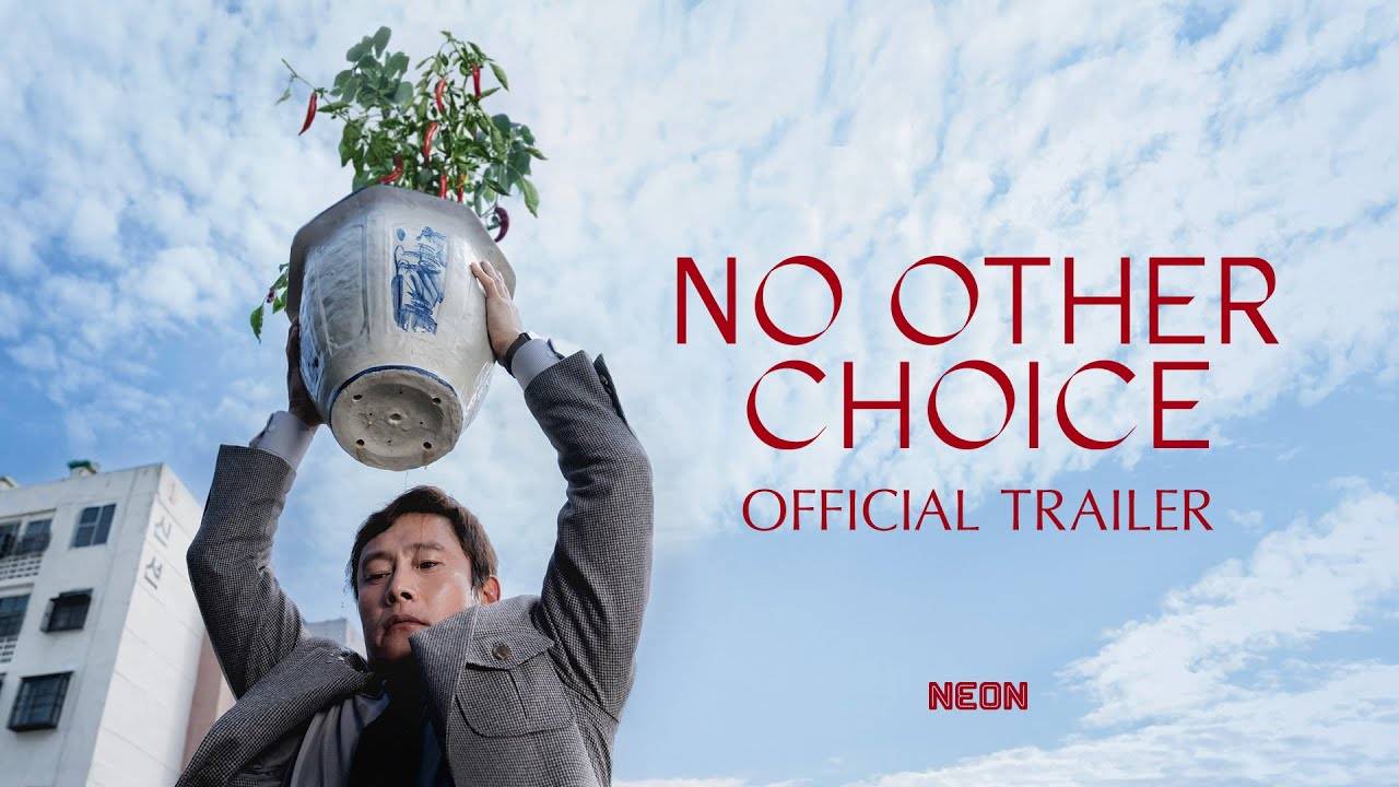 No Other Choice Movie - Official Trailer | Neon смотреть онлайн
