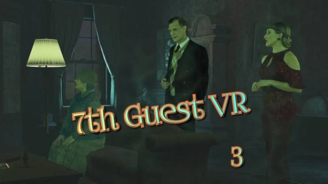 7th Guest VR игра ч3/ смотреть прохожднние/ смотри геймплэй в хорошем качестве бесплатно смотреть онлайн