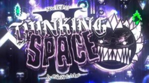 [ TOP 1] Thinking Space II by CairoX 100% | Geometry Dash