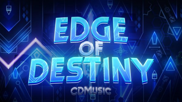 Edge of Destiny by CDmusic | Geometry Dash