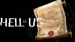 Hell is Us #16 - Тайны Кровавой Королевы