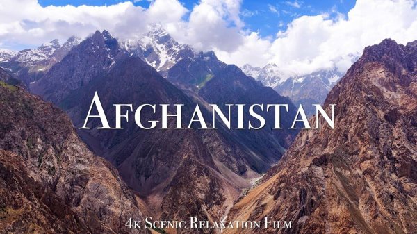 Afghanistan 4K - Scenic Relaxation Film With Inspiring Music