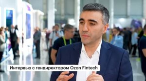 Ozon идет в инвестиции: когда появятся первые продукты? Гендиректор Ozon Fintech Ваэ Овасапян