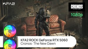 Тест видеокарты KFA2 ROCK GeForce RTX 5060 | Cronos: The New Dawn | 1080p (Full HD) разрешение