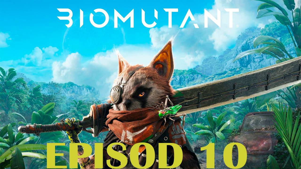 Прохождение игры - Biomutant (без комментариев) смотреть онлайн