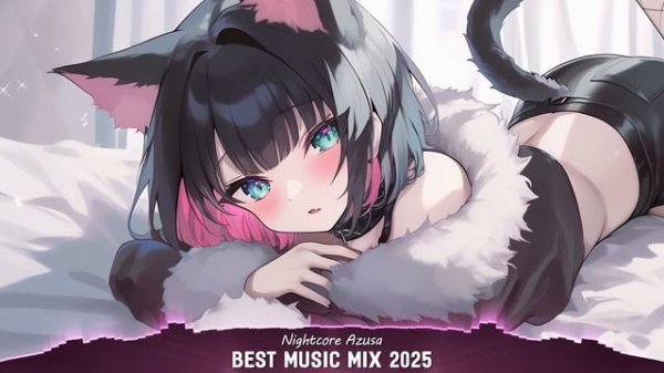 Azusa | Nightcore Music Mix 2025 - EDM Mixes of Popular Songs - Best EDM Gaming Music