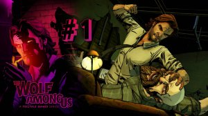 УБИЙСТВО В ФЕЙБЛТАУНЕ | The Wolf Among Us прохождение #1