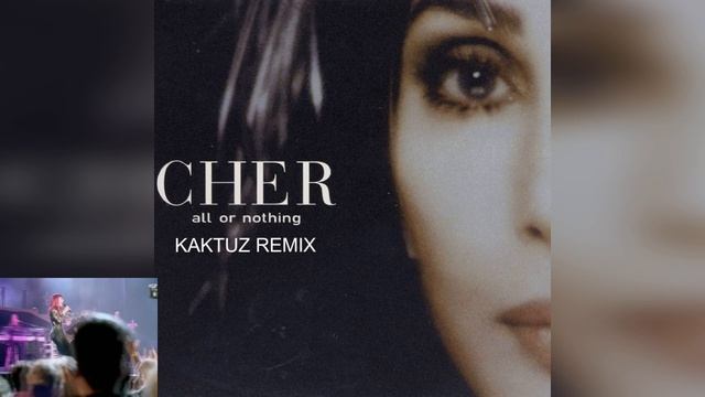 Cher - All or Nothing (KaktuZ RemiX) смотреть онлайн