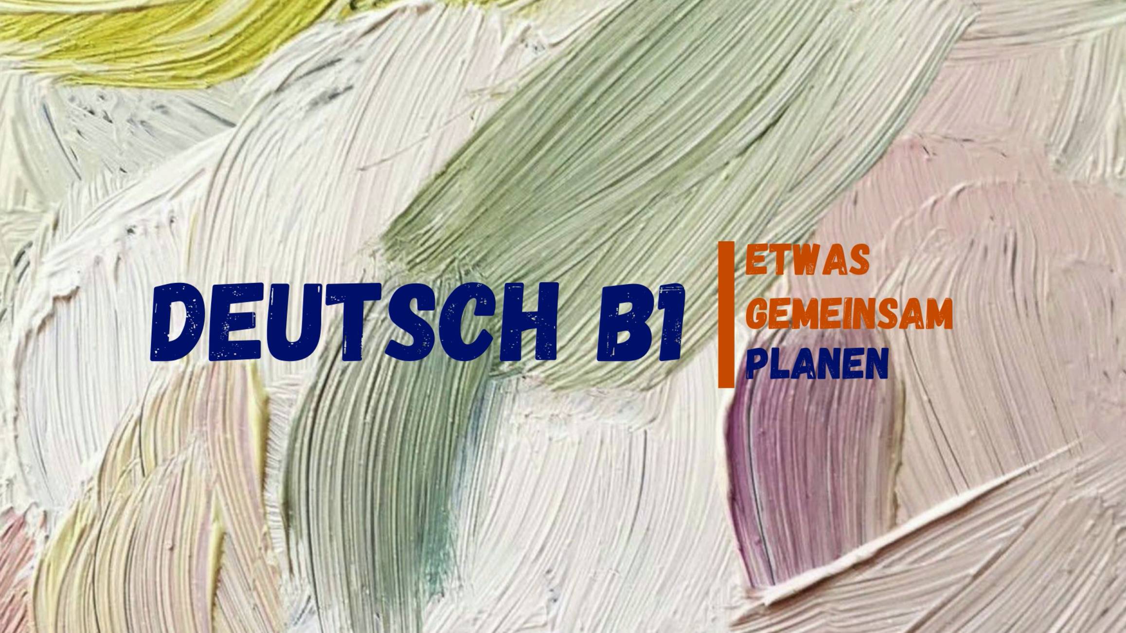 Goethe-Zertifikat B1 Etwas Gemeinsam Planen 