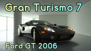 Ford GT 2006: Летающий Американец на Трассах Gran Turismo 7.