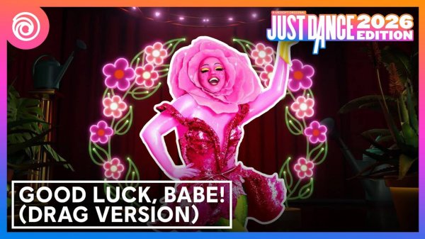 Just Dance 2026 Edition - Good Luck, Babe! (Drag Version) by Chappell Roan