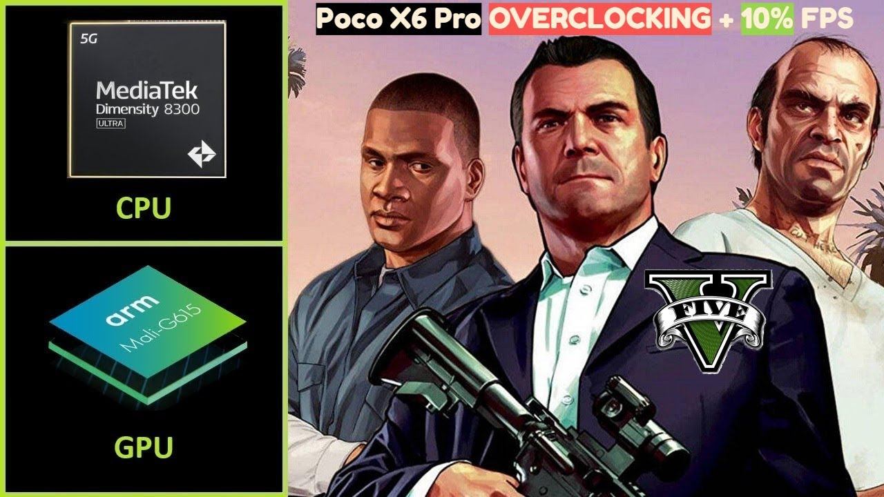 GTA V | OVERCLOCKING POCO X6 PRO | Dimensity 8300 Ultra | Mali G615 MP6 смотреть онлайн