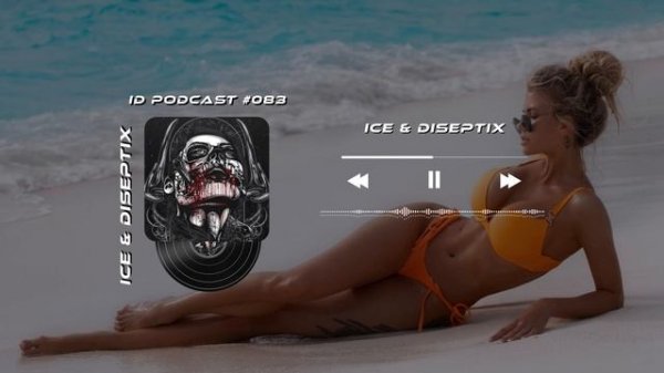 Ice & Diseptix - ID Podcast #083 [Новинки 2025 Bass House/Club House/EDM]