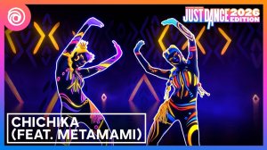 Just Dance 2026 Edition - Chichika by MariaDennis & METAMAMI