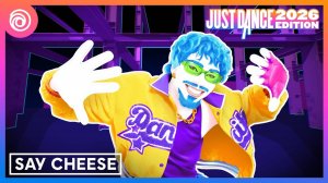 Just Dance 2026 Edition - Say Cheese by Paul Russell