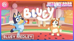 Just Dance 2026 Edition - Bluey Medley by Bluey