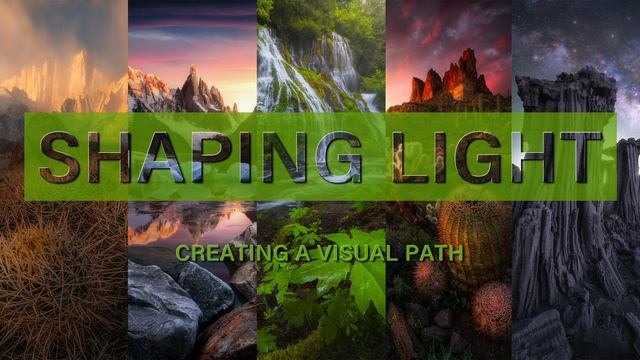 Shaping Light - Creating a Visual Path by Joshua Snow Nature Photo 01- Introduction and Contents смотреть онлайн