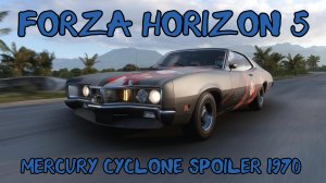 "Mercury Cyclone Spoiler 1970: Мускульный Ветера́н Американских Драгрейсеров в Forza Horizon 5"